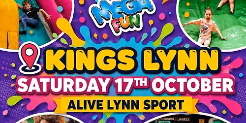 Kings Lynn Mega Fun Day - Sat 17th Oct
