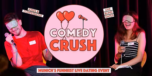 Comedy Crush - Munich's Funniest Dating Event