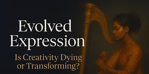 Evolved Expression: Is Creativity Dying or Transforming?