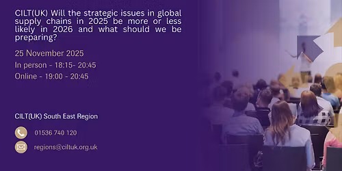 CILT(UK) Will the strategic issues in global supply chains happen in 2026