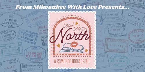 From Milwaukee With Love: Meet Me On North - A Romance Book Crawl