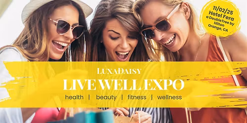 LuxaDaisy Live Well Expo