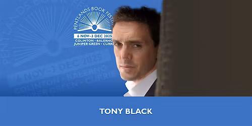 Tony Black: Gritty Crime Novelist and Bold Edinburgh Storyteller