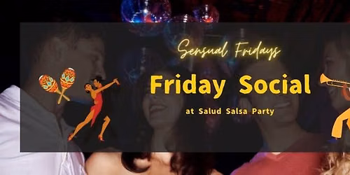 Friday Salud Social \u2666 Salsa & Bachata \u2666 Salud\u9031\u672b\u821e\u6703 \u2666
