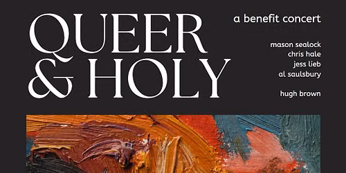 Queer & Holy: A Benefit Concert