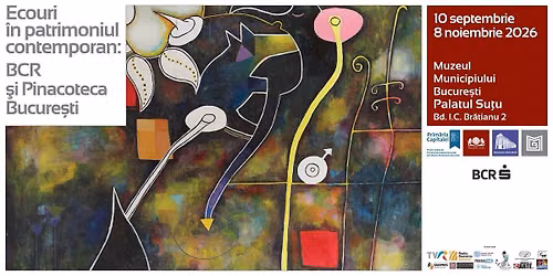 Vernisajul expozi\u021biei \u201cEcouri \u00een patrimoniul contemporan: BCR \u0219i Pinacoteca Bucure\u0219ti\u201d