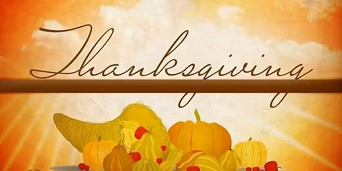 Thanksgiving Meal and Worship