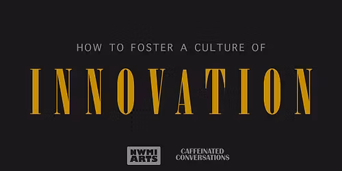 How to Foster a Culture of Innovation