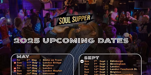 Soul Supper Immersive Dining Experience 2026 - LONDON WARDOUR STREET SUNDAY