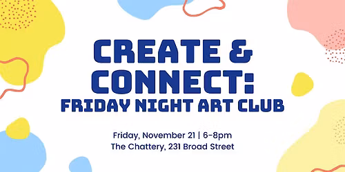 Create & Connect: Friday Night Art Club