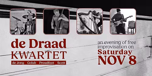 Saturday, Nov 8- de Draad Kwartet
