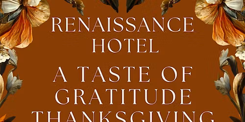 Renaissance Hotel A Taste of Gratitude Thanksgiving Day Brunch