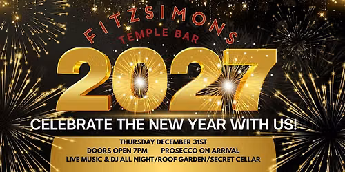 Fitzsimons Temple Bar New Years Eve Party - 2027