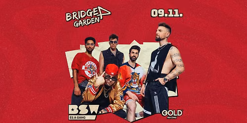 BSW \u00e9s a GANG - Gy\u0151r, Bridge Garden