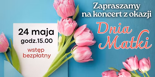 Koncert z okazji Dnia Matki - Olecko