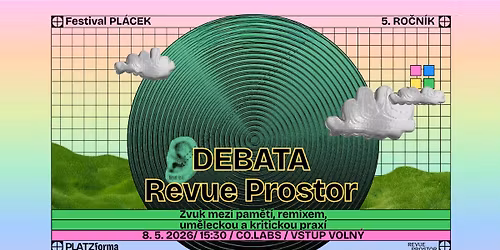 Debata Revue Prostor: Zvuk mezi pam\u011bt\u00ed, remixem, um\u011bleckou a kritickou prax\u00ed