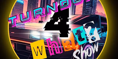 Turn Down 4 What Show 2026