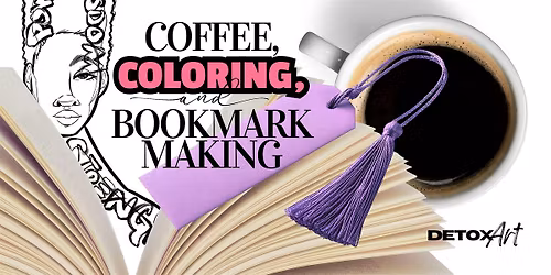 Coffee, Coloring & Bookmark Making (Virginia)