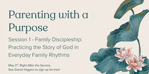 Parenting with a Purpose - Session 1