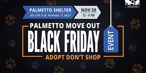 Palmetto Move Out & Black Friday Adoption Event
