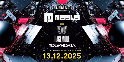 ELEMNT pres. MEFJUS \/ PYTHIUS \/ RAGEMODE \/ YOUPHORIA
