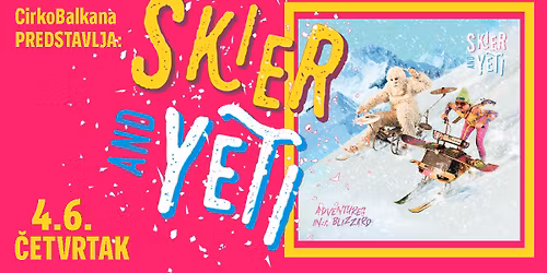 CirkoBalkana: Skier and Yeti u Mo\u010dvari