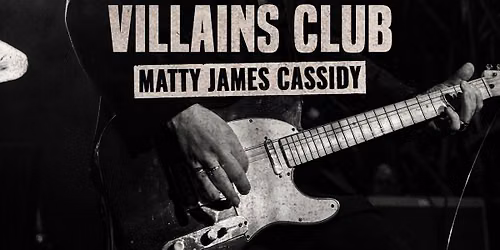 Villains Club #002: Rhyme, Rhythm & Song with Matty James Cassidy