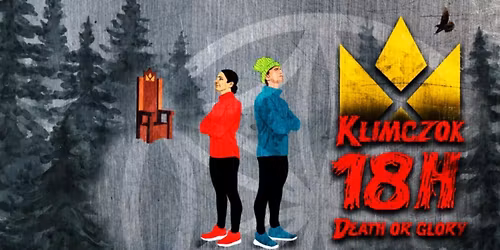 18H Death or Glory czyli Gra o tytu\u0142 Hrabiego Monte Klimczok V
