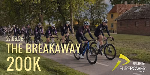 \ud83d\udeb4\u200d\u2642\ufe0f THE BREAKAWAY 200K \ud83d\udeb4\u200d\u2642\ufe0f