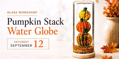 Pumpkin Stack Water Globe Workshop