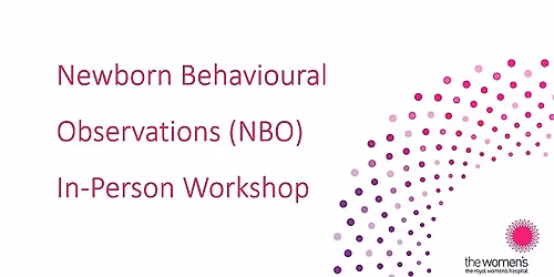 Newborn Behavioural Observations (NBO)High Risk Infants In Person, OCT 2026