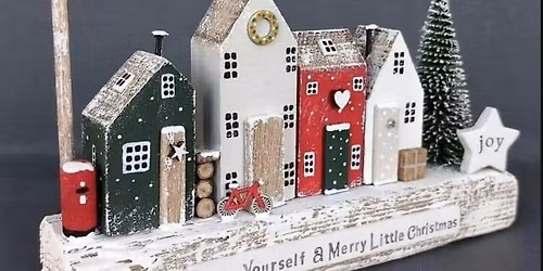 Festive Street Workshop \u2013 Create Your Own Wooden Christmas Village!