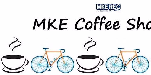 Coffee Shop 50 - Bike Ride with Milwaukee Recreation (FREE)