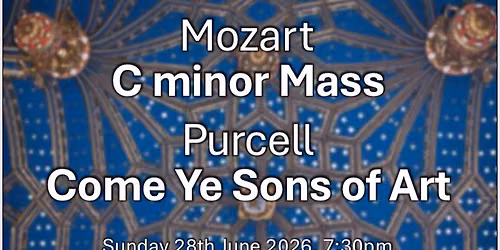 Mozart C Minor Mass and Purcell Come Ye Sons of Art