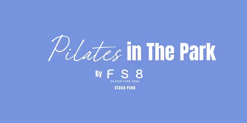 FS8 Cedar Park: Pilates in The Park