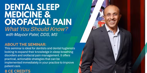 Dental Sleep Medicine and Orofacial Pain: What You Should Know?