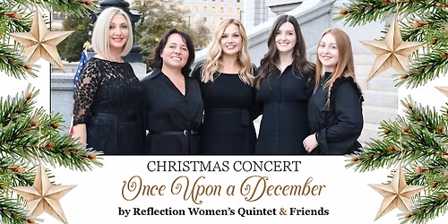 Once Upon a December Christmas Concert by Reflection & Friends