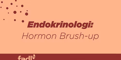Endokrinologi: Hormon Brush-up