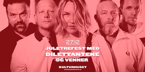 Juletrefest med Dilettantene og venner \/\/ Drammen kulturhus