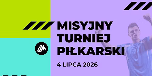 \u26bd\ud83c\udf0d MISYJNY TURNIEJ PI\u0141KARSKI 2026