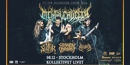 Mental Cruelty + Support: Ov Sulfur + Extermination Dismemberment + Arcranius | Stockholm