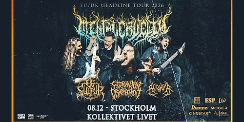 Mental Cruelty + Support: Ov Sulfur + Extermination Dismemberment + Arcranius | Stockholm