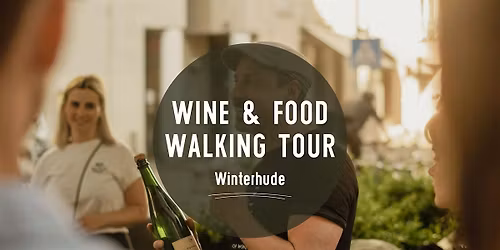 Wine & Food Walking Tour WINTERHUDE! | Hamburg Wine Rebels