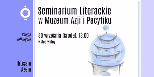 Seminarium Literackie w Muzeum Azji i Pacyfiku | Ibtisam Azem
