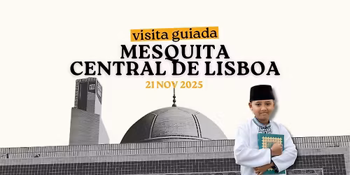 Visita Guiada: Mesquita Central de Lisboa (6.\u00aa Edi\u00e7\u00e3o)