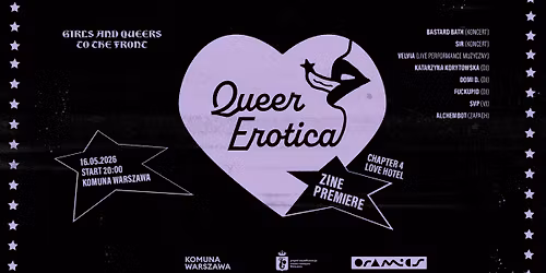 Premiera QUEER ER\u2606TICA ZINE 4: Bastard Bath, SIR, Velvia, domi d., fuckupID, k. korytowska, SVP...