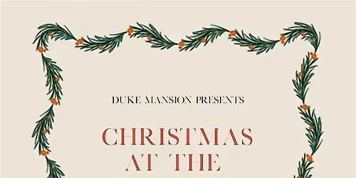 Christmas at Duke Mansion
