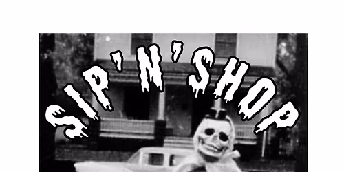 Sip'n'Shop Halloweenie Scare-iversary Indoor "Yard Sale" Spook-Tacular!