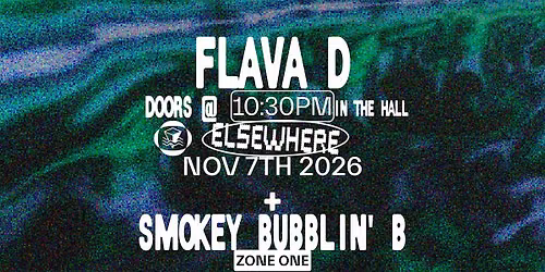 Flava D, Smokey Bubblin' B