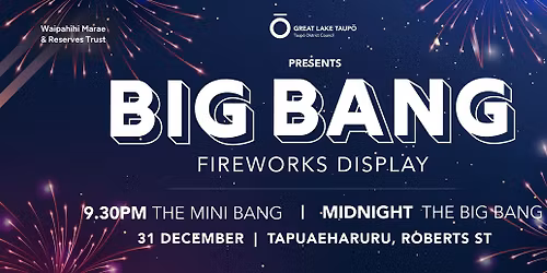 Great Lake Taup\u014d Big Bang - New Year's Eve Celebration